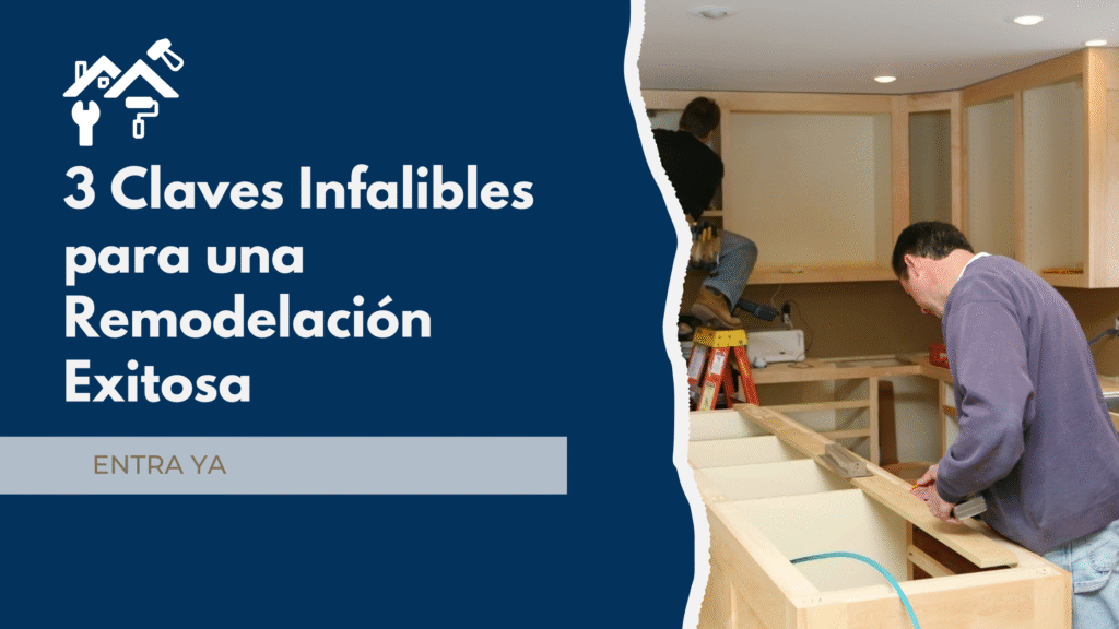 3 Claves para una remodelación exitosa